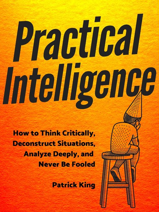 Title details for Practical Intelligence by Patrick King - Wait list